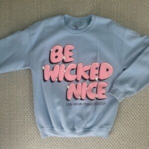 Little Words Project Blue 'Be Wicked Nice' Sweatshirt